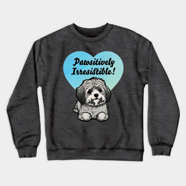 Pawsitively Irresistible! - Maltese Crewneck Sweatshirt by shellysom91